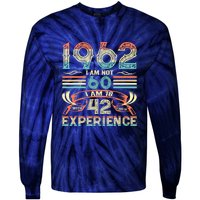 Made In 1962 I Am Not 60 I'm 18 With 42 Year Of Experience Tie-Dye Long Sleeve Shirt