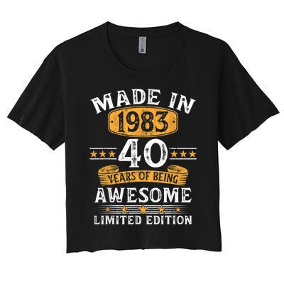 Made In 1983 40 Years Old 40th Birthday Gifts For  Women's Crop Top Tee