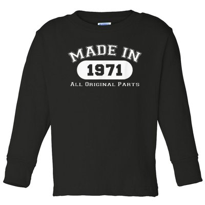 Made In 1971 All Original Parts Funny 51st Birthday Gift Toddler Long Sleeve Shirt