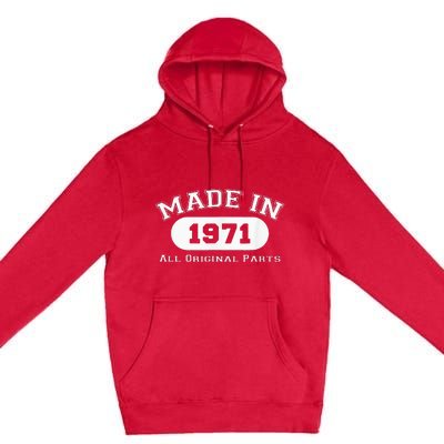 Made In 1971 All Original Parts Funny 51st Birthday Gift Premium Pullover Hoodie