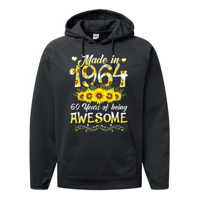 Made In 1964 Sunflower 60th Bday 60 Years Of Being Awesome Performance Fleece Hoodie