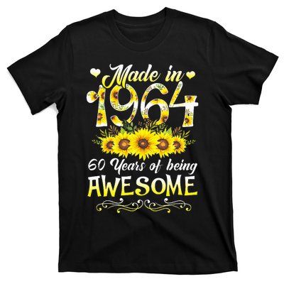 Made In 1964 Sunflower 60th Bday 60 Years Of Being Awesome T-Shirt