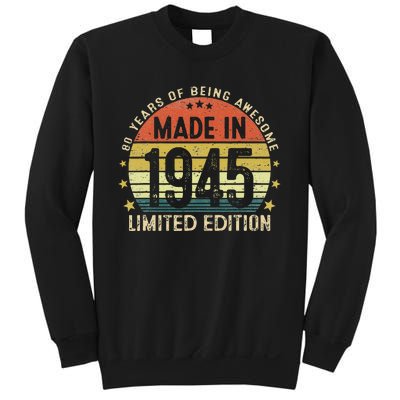 Made In 1945 Limited Edition 80th Birthday 80 Year Old Gifts Sweatshirt