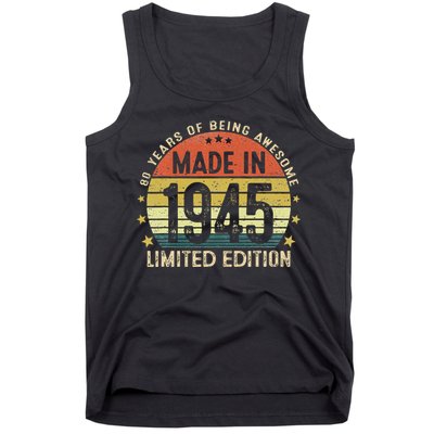 Made In 1945 Limited Edition 80th Birthday 80 Year Old Gifts Tank Top