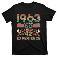 Made In 1963 I Am Not 60 I'm 18 With 42 Year Of Experience T-Shirt