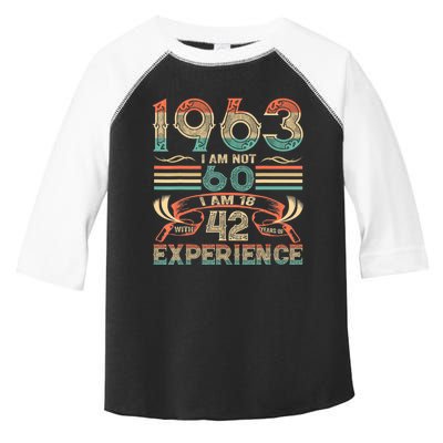 Made In 1963 I Am Not 60 I'm 18 With 42 Year Of Experience Toddler Fine Jersey T-Shirt