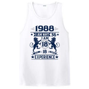 Made In 1988 I Am Not 36 IM 18 With 18 Years Of Experience PosiCharge Competitor Tank