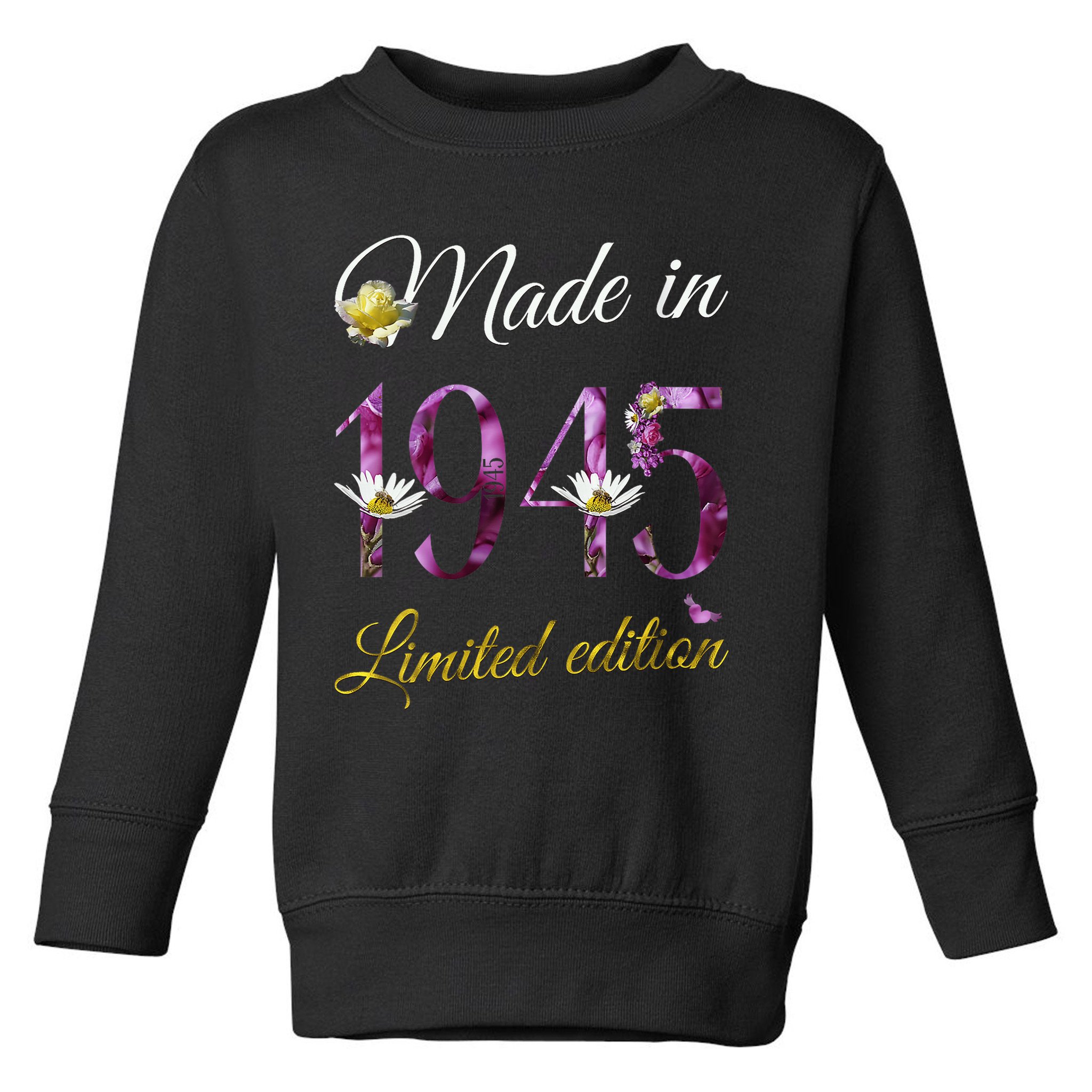 Made In 1945 - 80 Year Old Floral 1945 80th Birthday Toddler Sweatshirt
