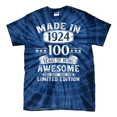 Made In 1924 100 Years Of Being Awesome Limited Edition 100th Birthday Tie-Dye T-Shirt