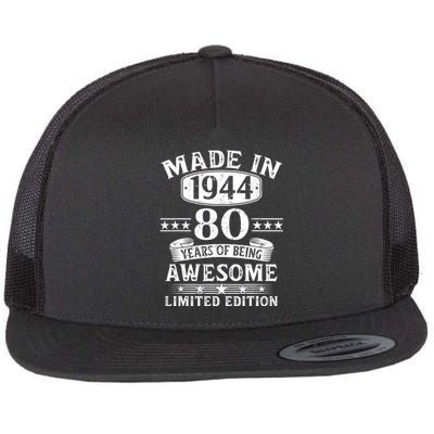 Made In 1944 80 Years Of Being Awesome Limited Edition 80th Birthday Flat Bill Trucker Hat