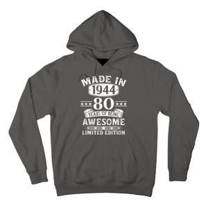 Made In 1944 80 Years Of Being Awesome Limited Edition 80th Birthday Tall Hoodie