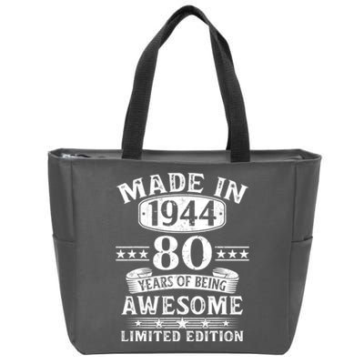 Made In 1944 80 Years Of Being Awesome Limited Edition 80th Birthday Zip Tote Bag