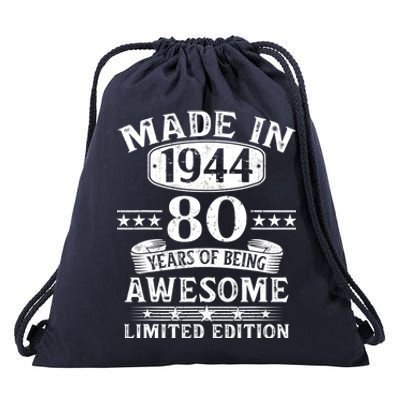 Made In 1944 80 Years Of Being Awesome Limited Edition 80th Birthday Drawstring Bag