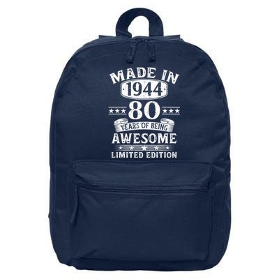 Made In 1944 80 Years Of Being Awesome Limited Edition 80th Birthday 16 in Basic Backpack