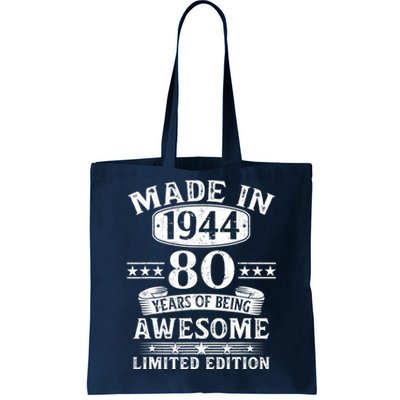 Made In 1944 80 Years Of Being Awesome Limited Edition 80th Birthday Tote Bag