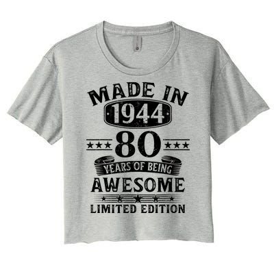 Made In 1944 80 Years Of Being Awesome Limited Edition 80th Birthday Women's Crop Top Tee