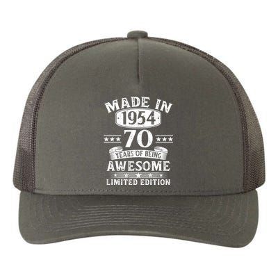 Made In 1954 70 Years Of Being Awesome Limited Edition 70th Birthday Yupoong Adult 5-Panel Trucker Hat