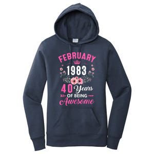 Made In 1983 40 Years Old February 40Th Birthday Women's Pullover Hoodie