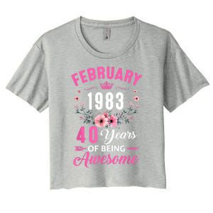 Made In 1983 40 Years Old February 40Th Birthday Women's Crop Top Tee