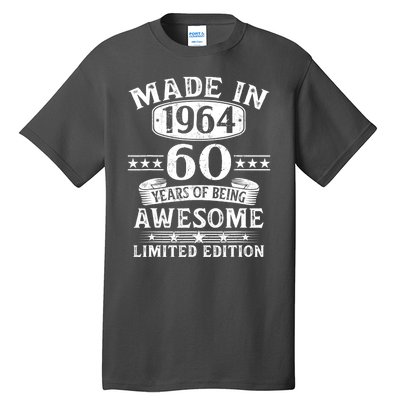 Made In 1964 60 Years Of Being Awesome Limited Edition 60th Birthday Tall T-Shirt