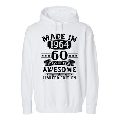 Made In 1964 60 Years Of Being Awesome Limited Edition 60th Birthday Garment-Dyed Fleece Hoodie