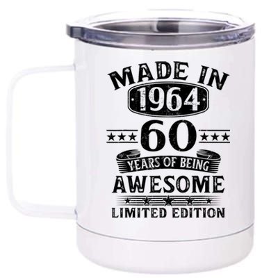 Made In 1964 60 Years Of Being Awesome Limited Edition 60th Birthday 12 oz Stainless Steel Tumbler Cup