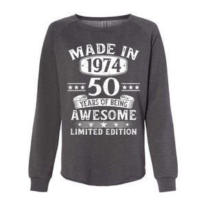 Made In 1974 50 Years Of Being Awesome Limited Edition 50th Birthday Womens California Wash Sweatshirt