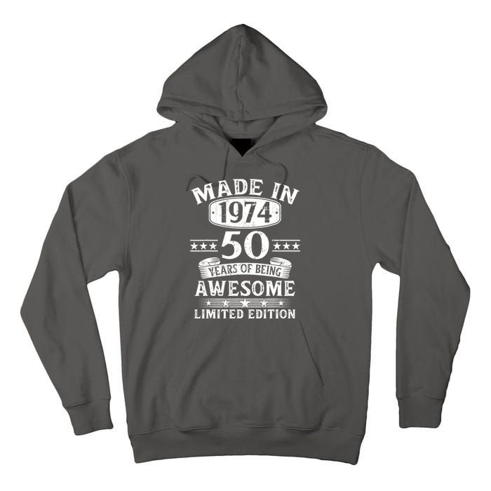 Made In 1974 50 Years Of Being Awesome Limited Edition 50th Birthday Tall Hoodie