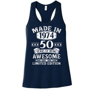 Made In 1974 50 Years Of Being Awesome Limited Edition 50th Birthday Women's Racerback Tank