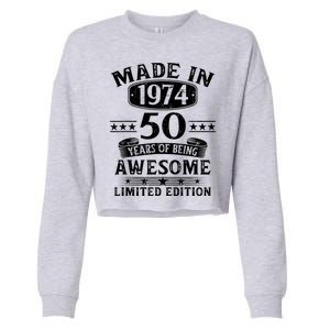 Made In 1974 50 Years Of Being Awesome Limited Edition 50th Birthday Cropped Pullover Crew