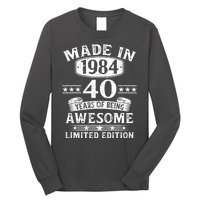 Made In 1984 40 Years Of Being Awesome Limited Edition 40th Birthday Long Sleeve Shirt