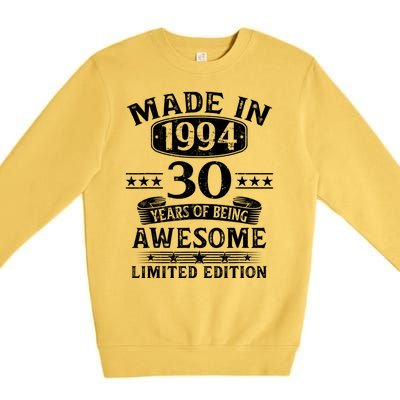 Made In 1994 30 Years Of Being Awesome Limited Edition 30th Birthday Premium Crewneck Sweatshirt