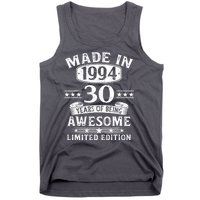 Made In 1994 30 Years Of Being Awesome Limited Edition 30th Birthday Tank Top