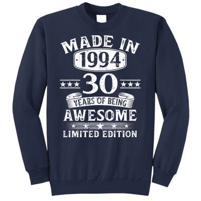 Made In 1994 30 Years Of Being Awesome Limited Edition 30th Birthday Sweatshirt