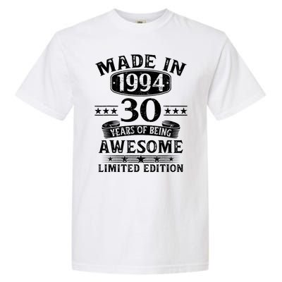 Made In 1994 30 Years Of Being Awesome Limited Edition 30th Birthday Garment-Dyed Heavyweight T-Shirt