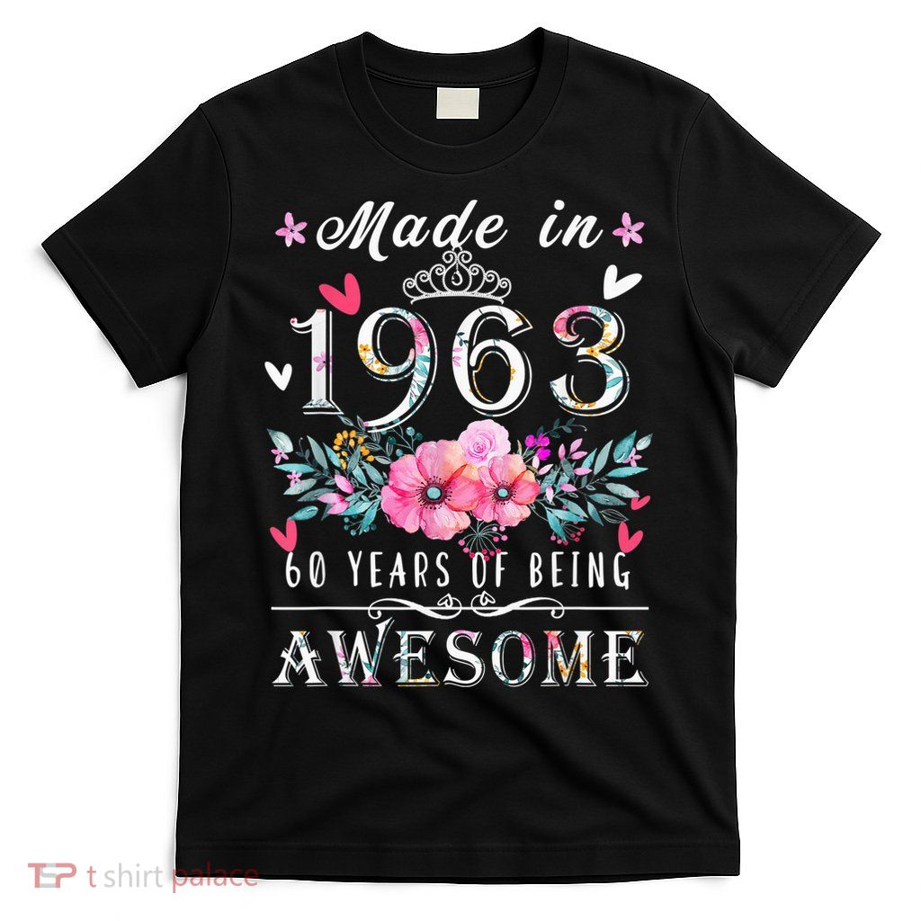 Made In 1963 Floral Vintage 60th birthday ideas for Wo T-Shirt