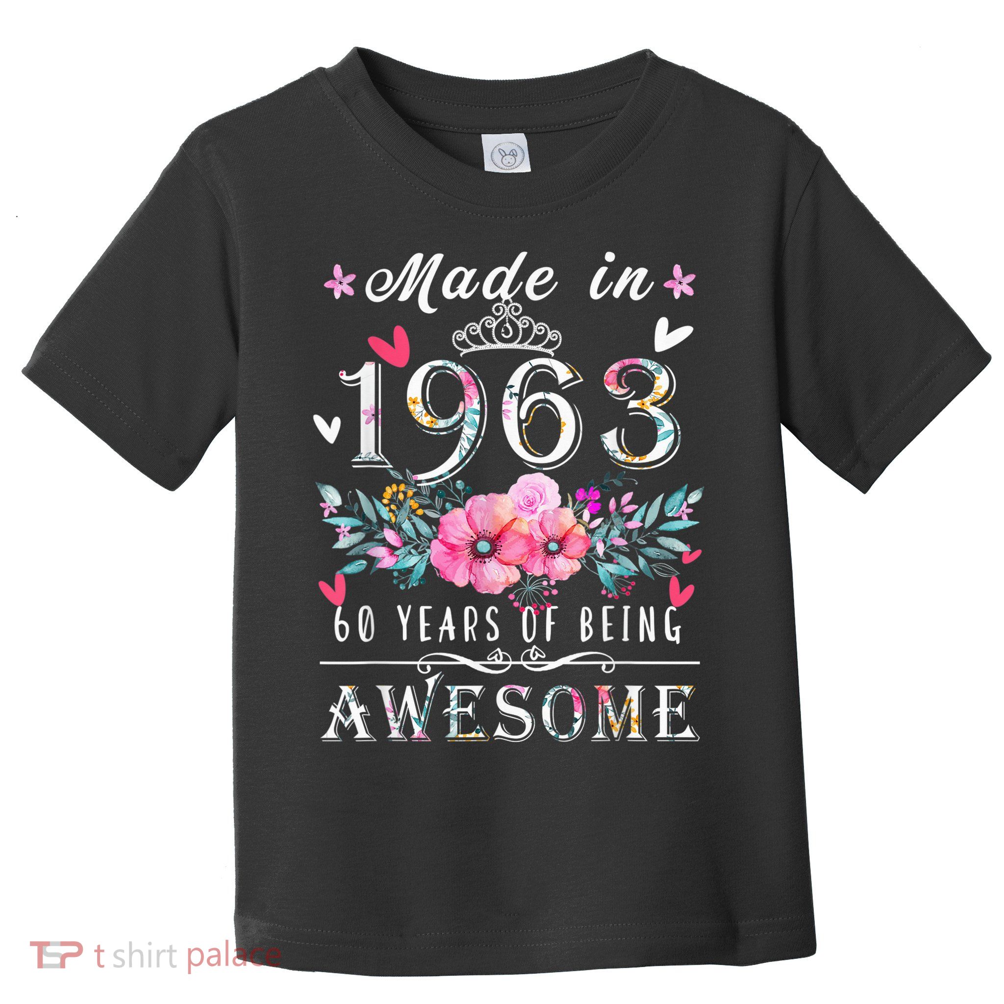 Made In 1963 Floral Vintage 60th birthday ideas for Wo Toddler T-Shirt