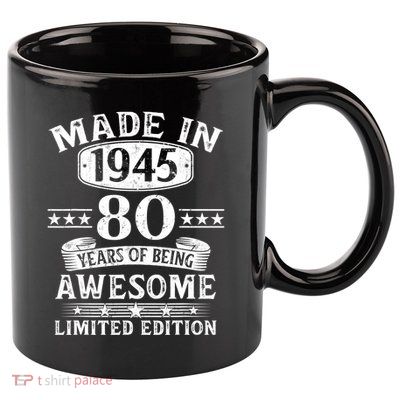 Made In 1945 80 Years Old Gifts 80th Birthday Gift 11oz C Handle Ceramic Mug