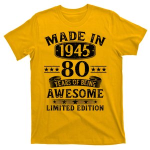 Made In 1945 80 Years Old Gifts 80th Birthday Gift T-Shirt