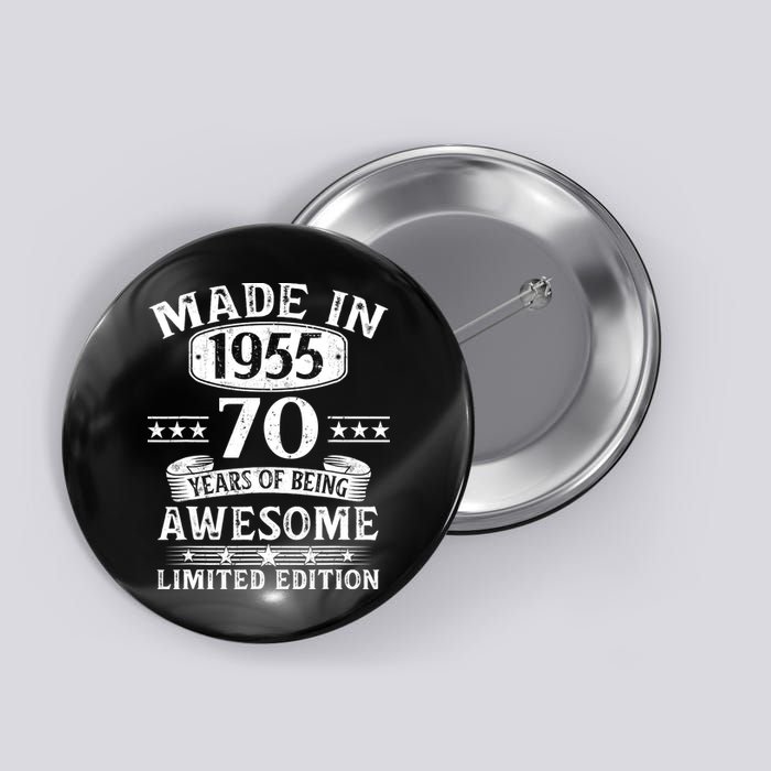 Made In 1955 70 Years Old Gifts 70th Birthday Gift Button