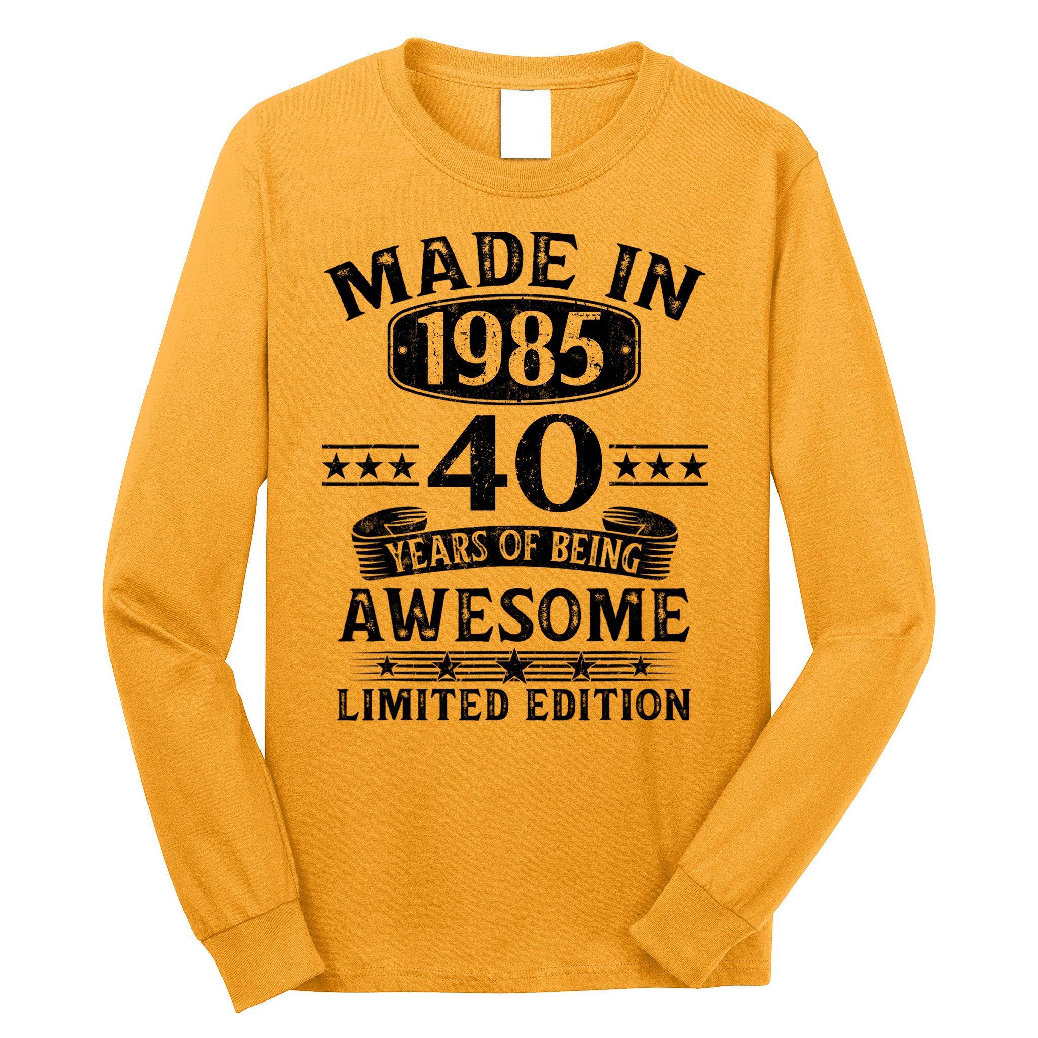 Made In 1985 40 Years Old Gifts 40th Birthday Gift Long Sleeve Shirt