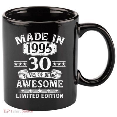 Made In 1995 30 Years Old Gifts 30th Birthday Gift 11oz C Handle Ceramic Mug