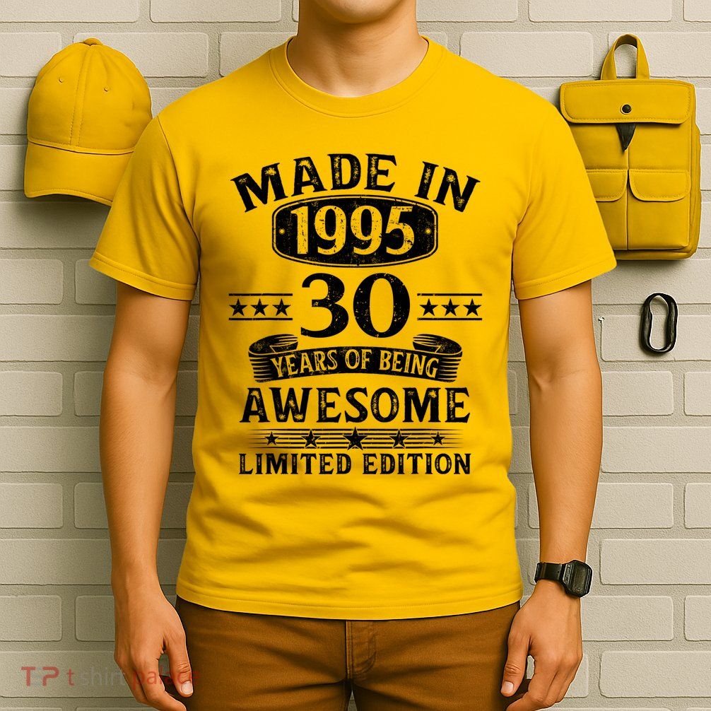 Made In 1995 30 Years Old Gifts 30th Birthday Gift T-Shirt