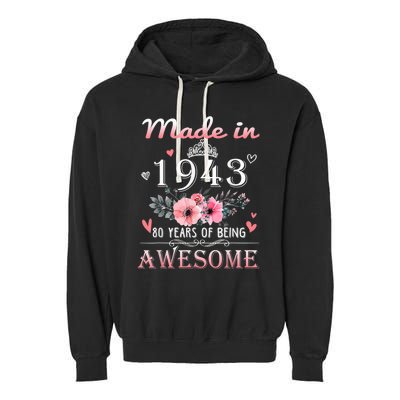 Made In 1943 Floral 80 Year Old 80th Birthday Gifts Wom.e.n Garment-Dyed Fleece Hoodie