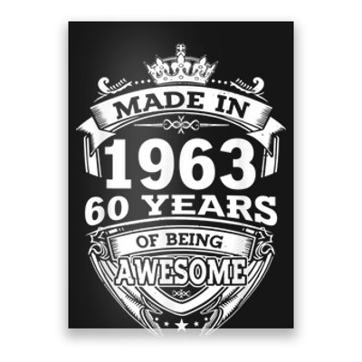 Made In 1963 60 Years Of Being Awesome 60th Birthday Poster