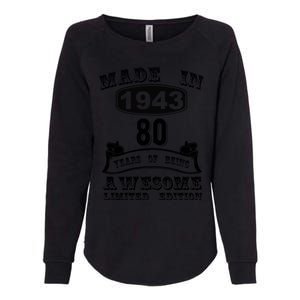 Made In 1943 80 Years Old Gifts 80th Birthday Gift For M.e Womens California Wash Sweatshirt