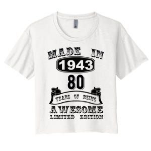 Made In 1943 80 Years Old Gifts 80th Birthday Gift For M.e Women's Crop Top Tee