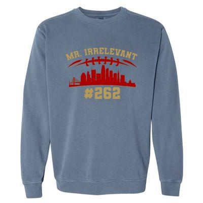 Mr. Irrelevant #262 San Francisco Football Team Colors Garment-Dyed Sweatshirt