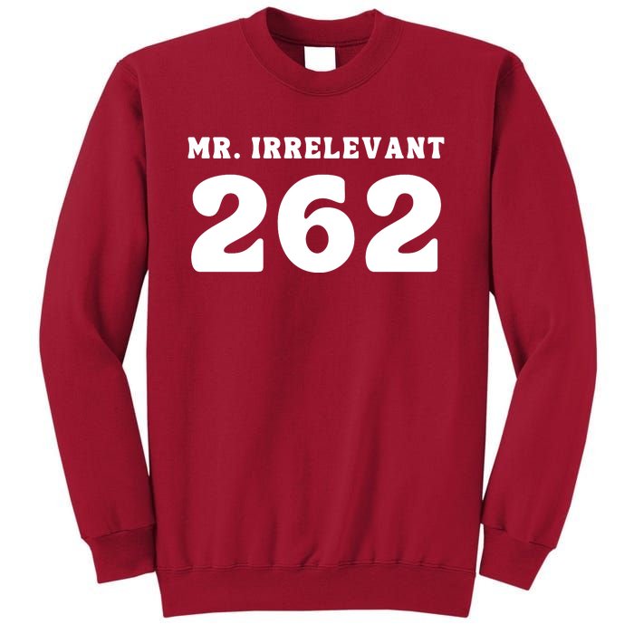 Mr Irrelevant 262 Purdy San Francisco Football Tall Sweatshirt