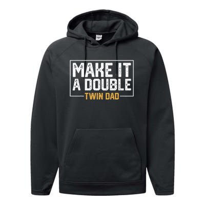 Make It A Double Twin Dad Funny Performance Fleece Hoodie